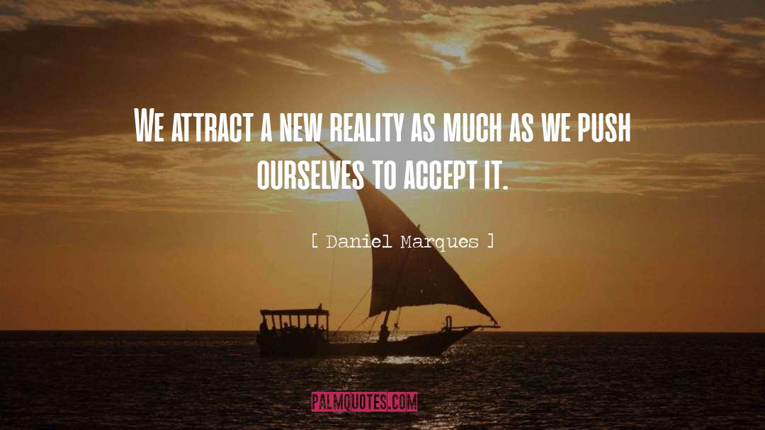 New Reality quotes by Daniel Marques