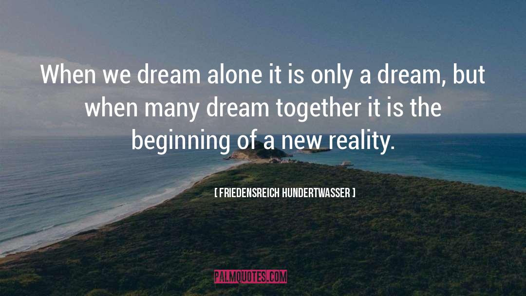 New Reality quotes by Friedensreich Hundertwasser