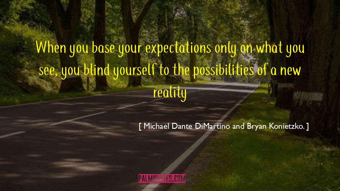 New Reality quotes by Michael Dante DiMartino And Bryan Konietzko.