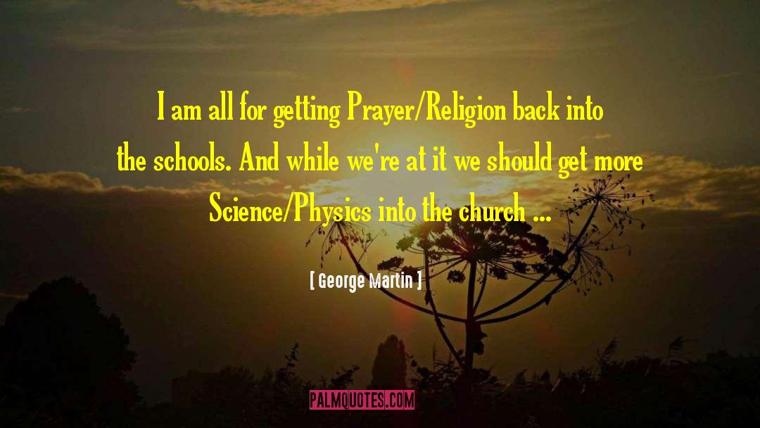 New Religion Science quotes by George Martin