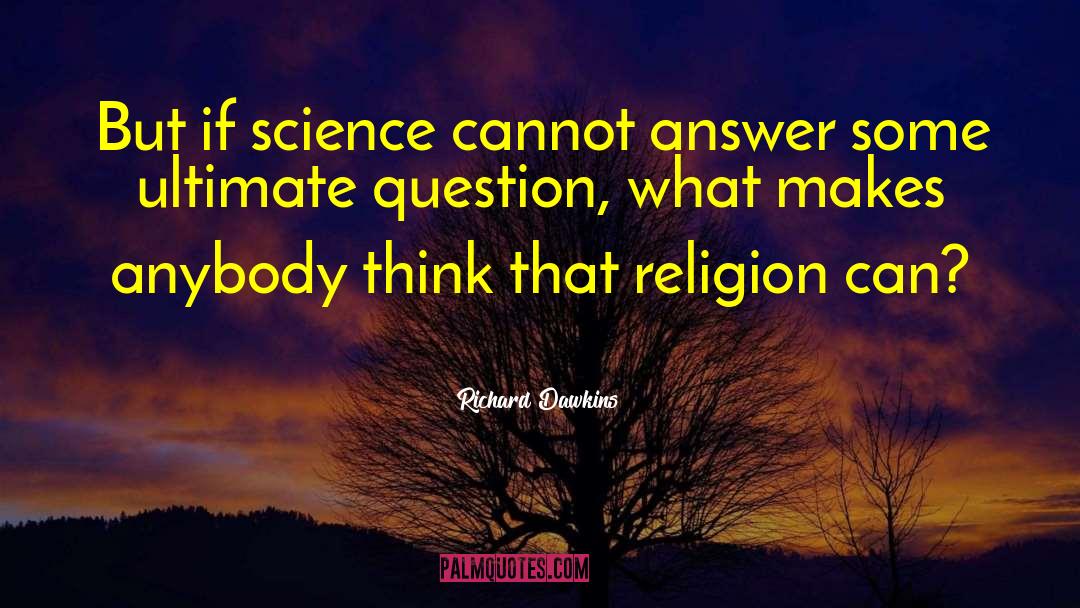 New Religion Science quotes by Richard Dawkins