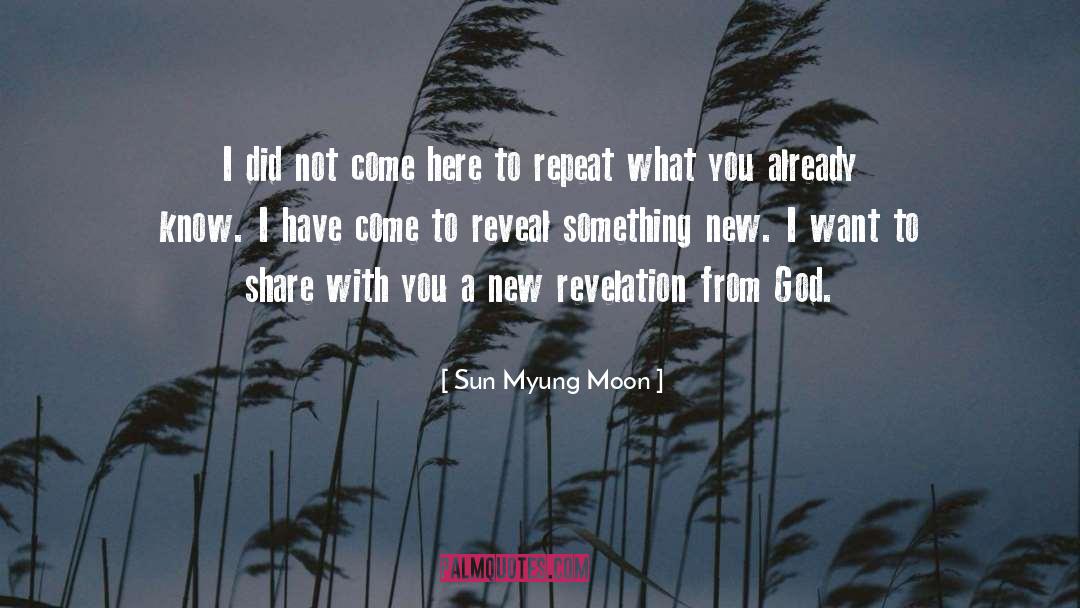 New Revelation quotes by Sun Myung Moon