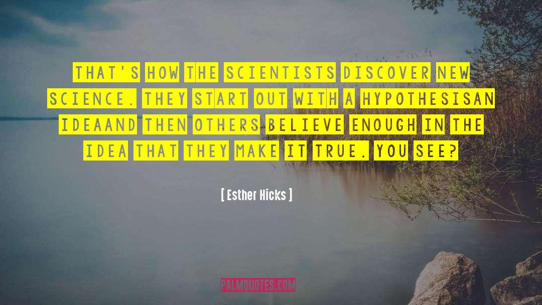 New Science quotes by Esther Hicks