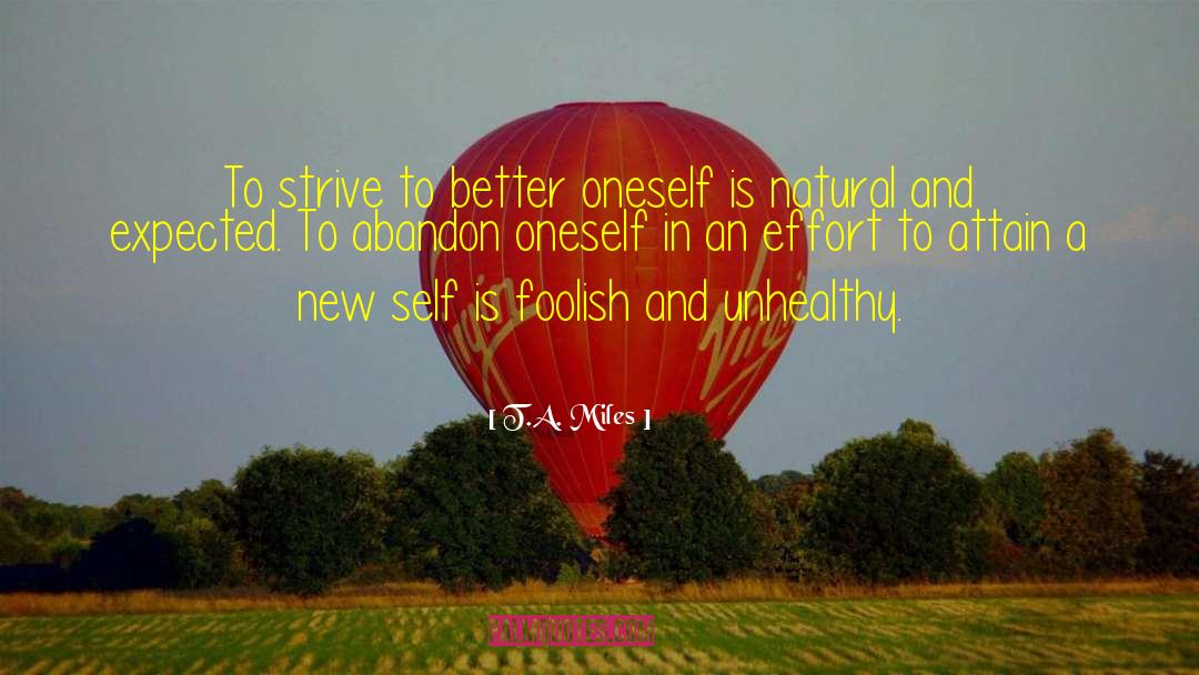 New Self quotes by T.A. Miles
