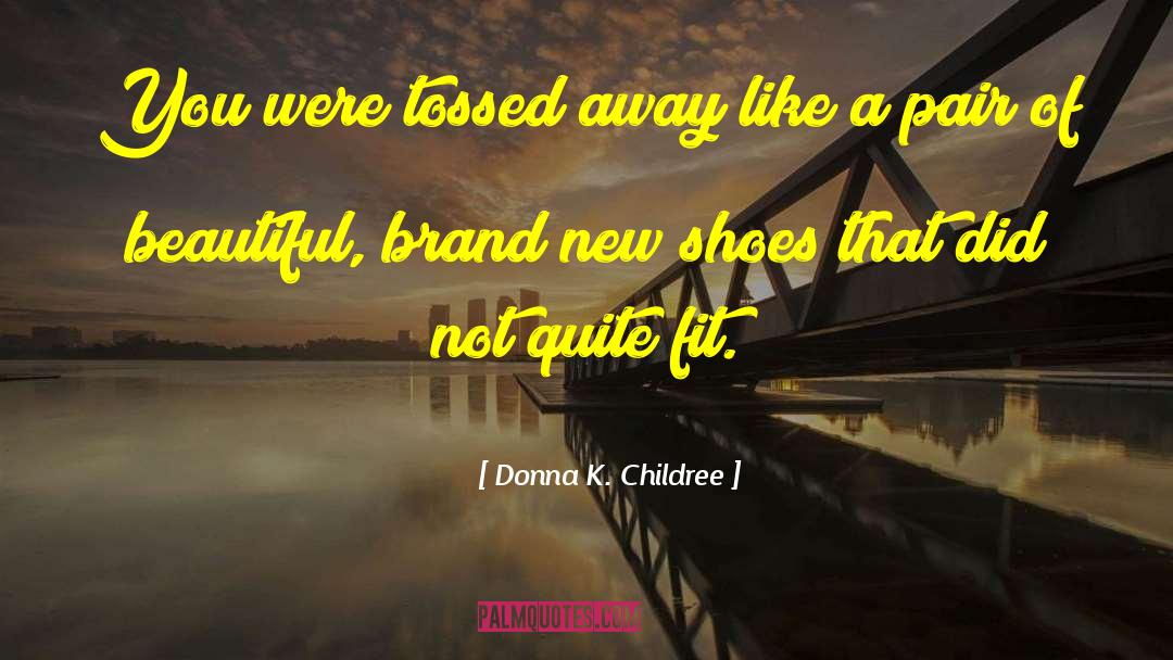 New Shoes quotes by Donna K. Childree