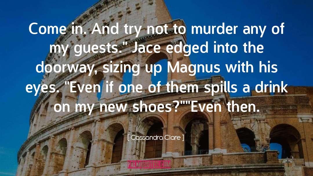 New Shoes quotes by Cassandra Clare