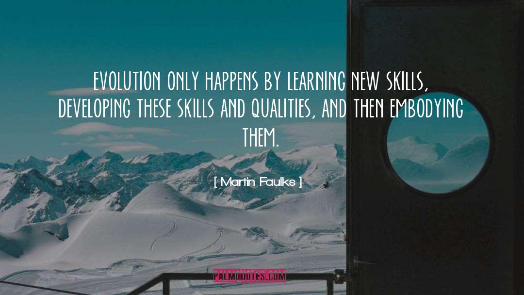 New Skills quotes by Martin Faulks