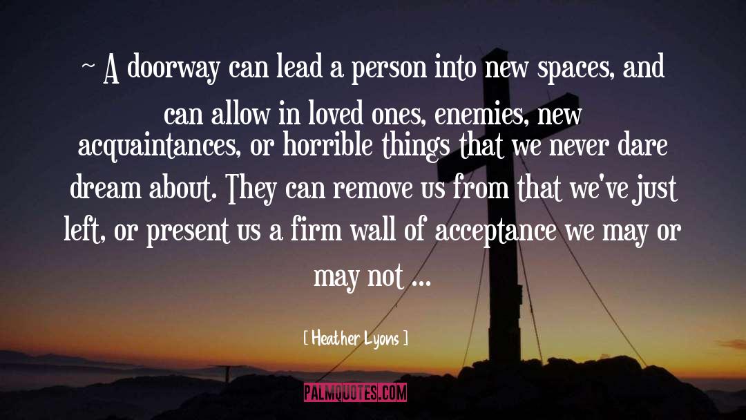 New Spaces quotes by Heather Lyons