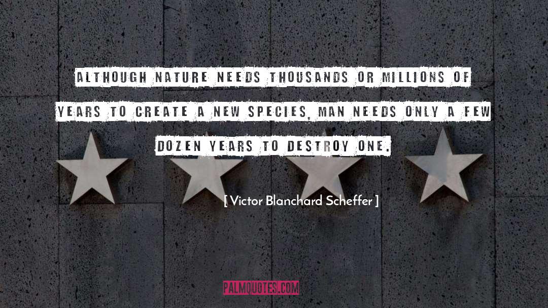 New Species quotes by Victor Blanchard Scheffer