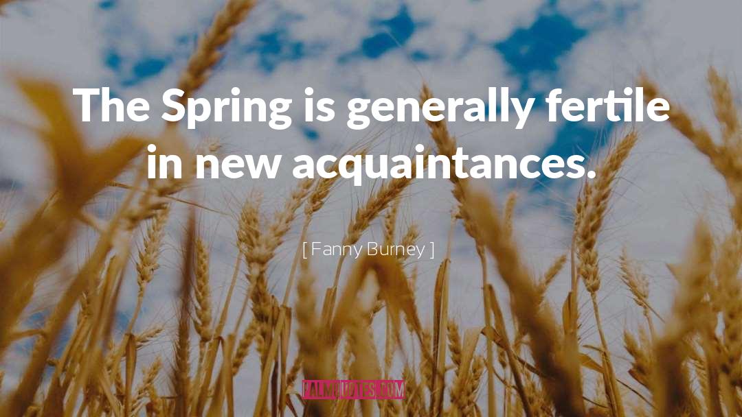 New Spring The Novel quotes by Fanny Burney