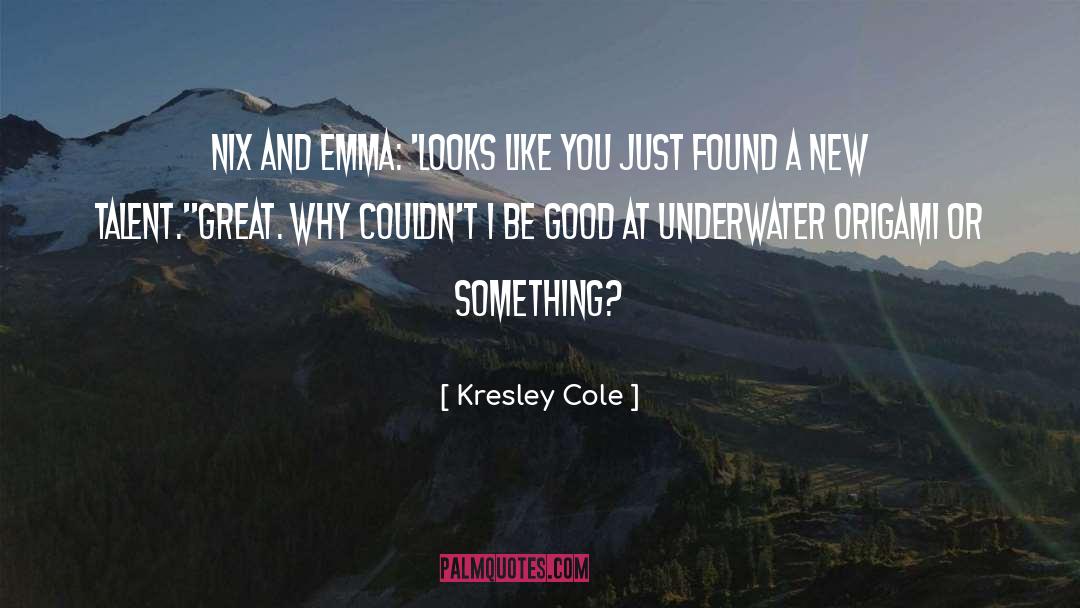 New Talent quotes by Kresley Cole