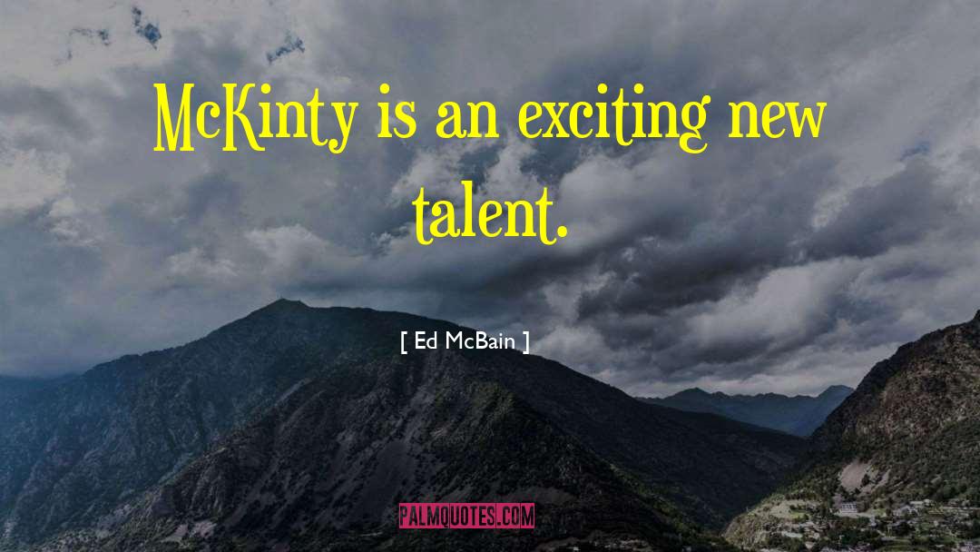 New Talent quotes by Ed McBain