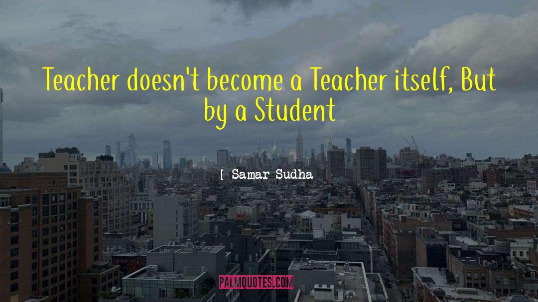 New Teacher Motivational quotes by Samar Sudha