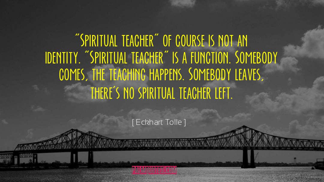 New Teacher Motivational quotes by Eckhart Tolle
