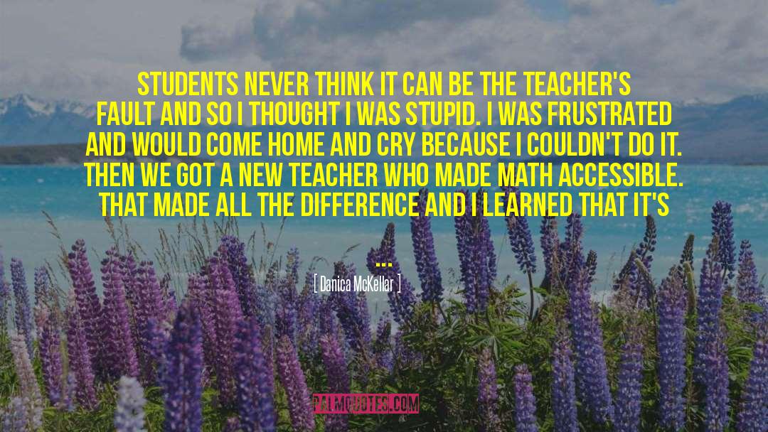 New Teacher Motivational quotes by Danica McKellar