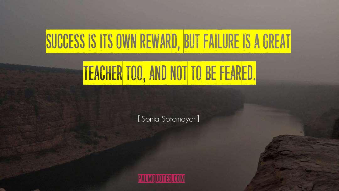 New Teacher Motivational quotes by Sonia Sotomayor