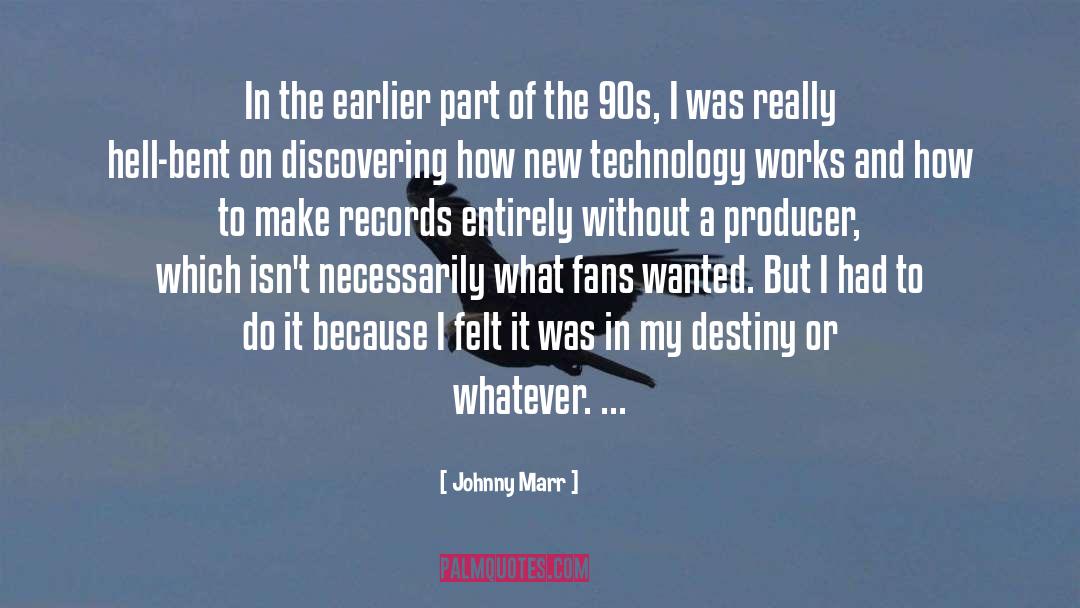 New Technology quotes by Johnny Marr