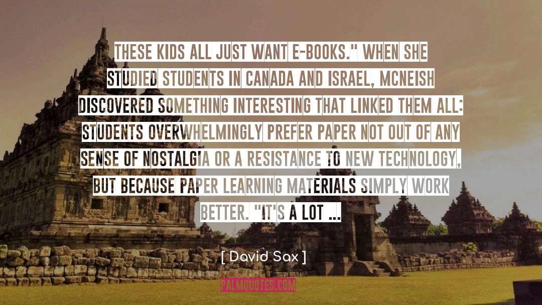 New Technology quotes by David Sax