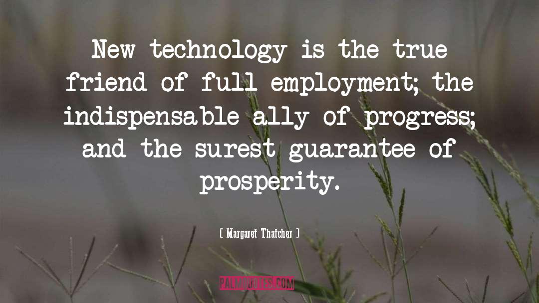 New Technology quotes by Margaret Thatcher