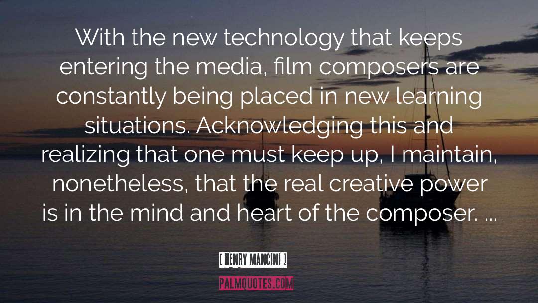 New Technology quotes by Henry Mancini