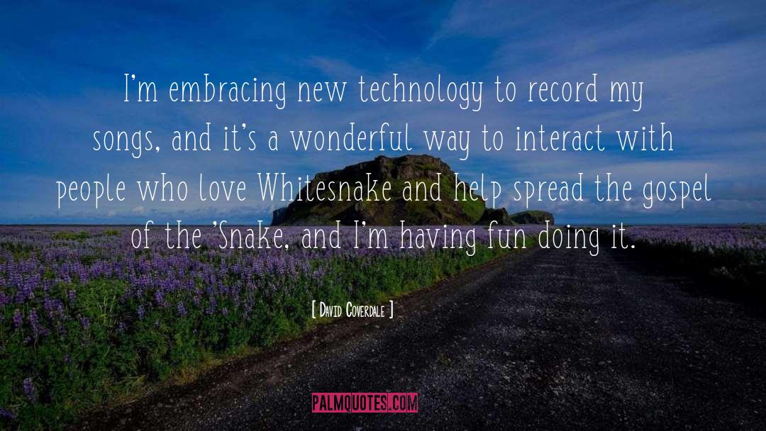 New Technology quotes by David Coverdale
