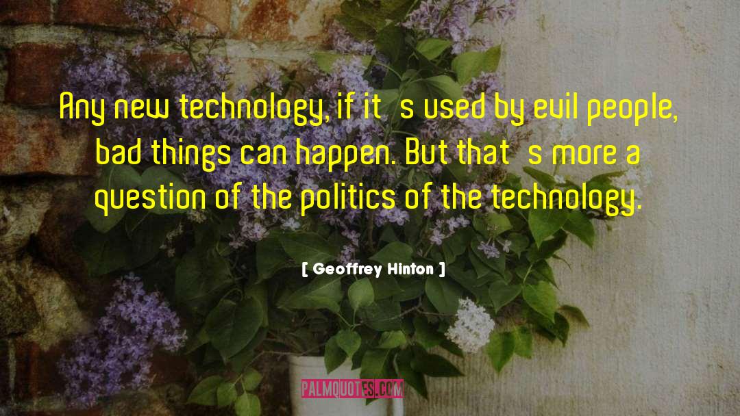 New Technology quotes by Geoffrey Hinton