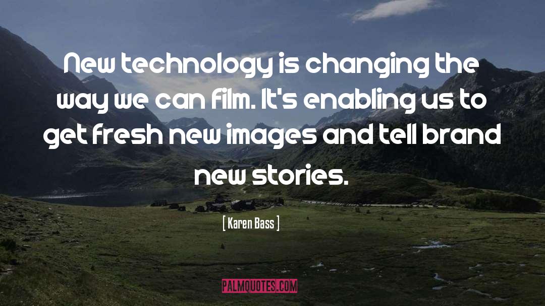 New Technology quotes by Karen Bass