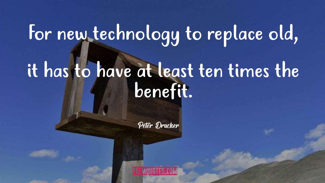 New Technology quotes by Peter Drucker