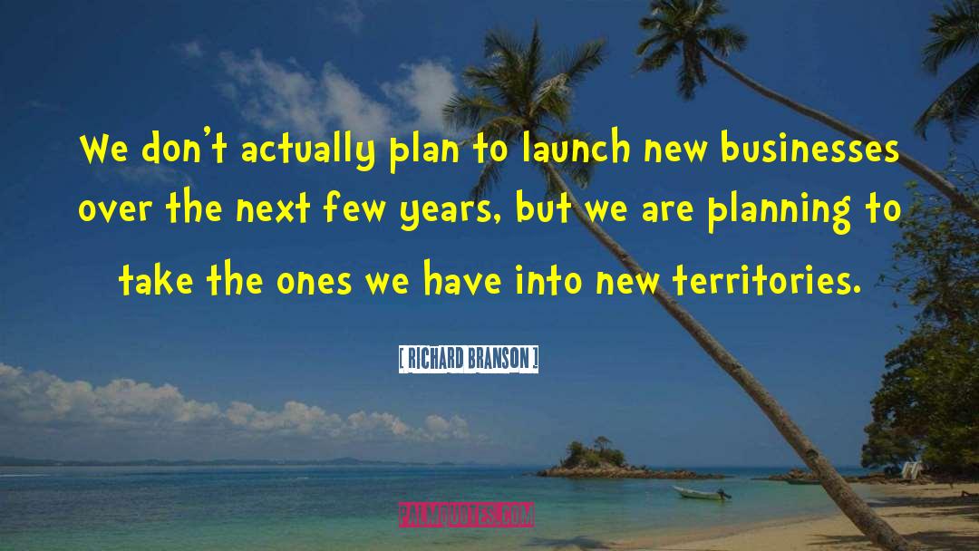 New Territory quotes by Richard Branson