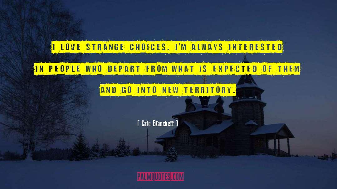 New Territory quotes by Cate Blanchett