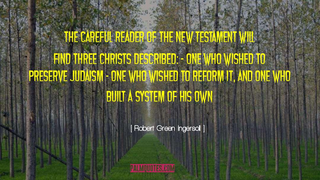 New Testament Interpretation quotes by Robert Green Ingersoll