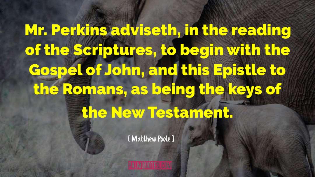 New Testament Interpretation quotes by Matthew Poole