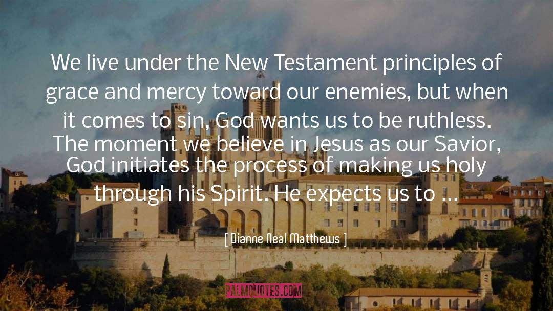 New Testament quotes by Dianne Neal Matthews
