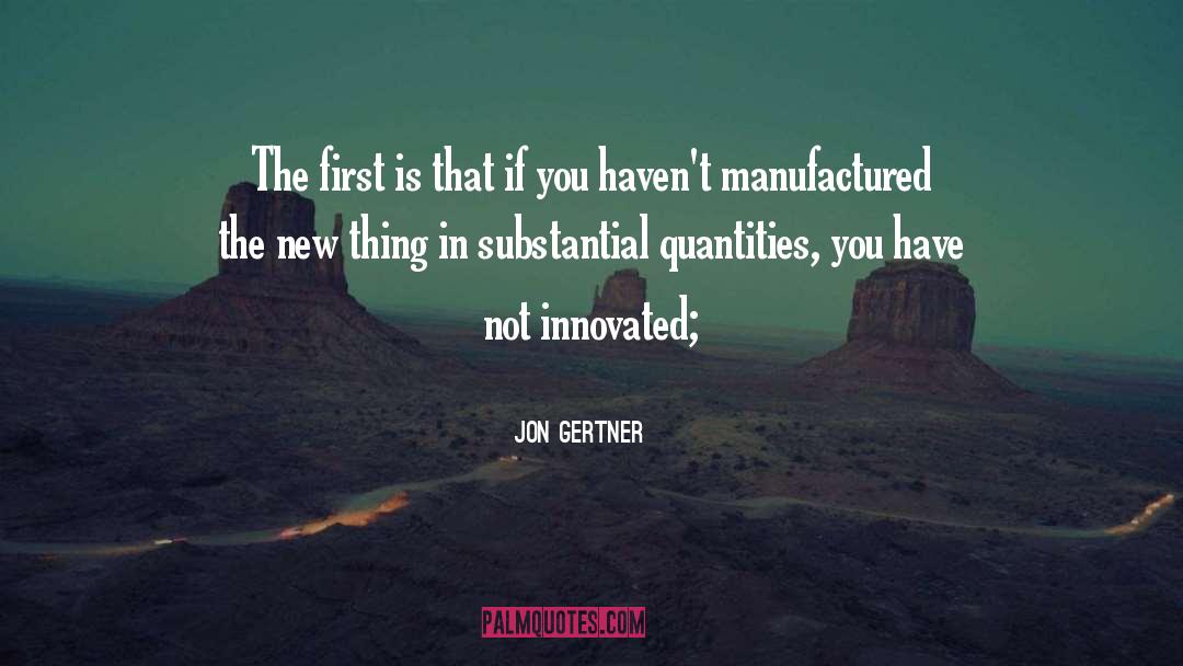 New Thing quotes by Jon Gertner