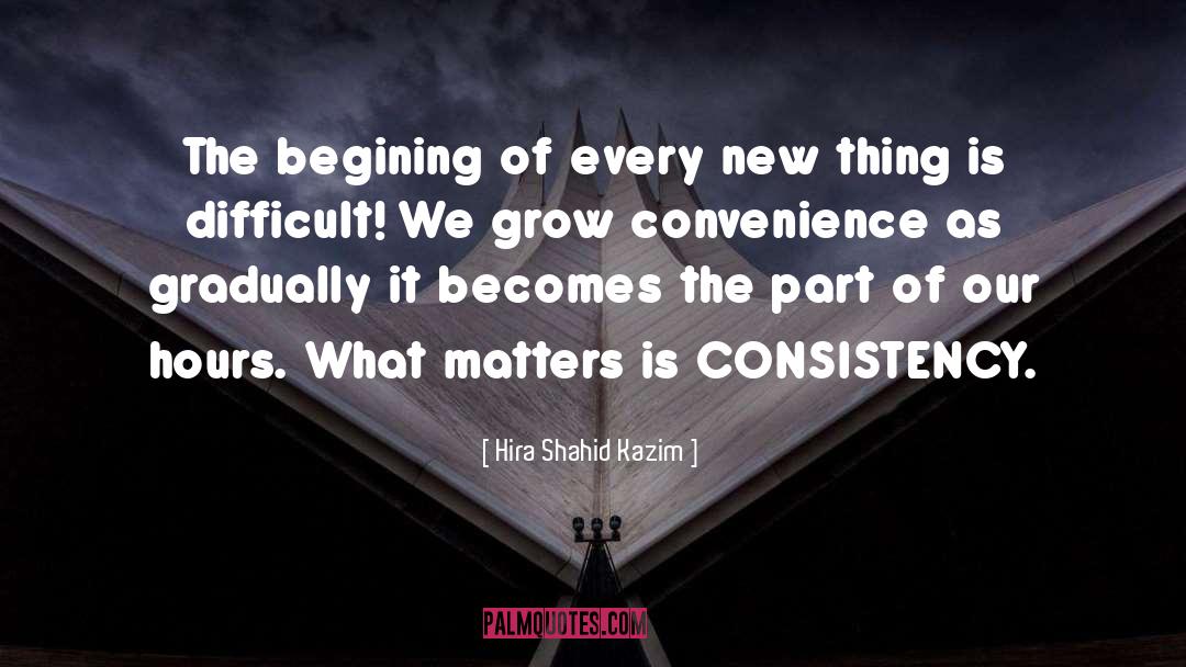 New Thing quotes by Hira Shahid Kazim