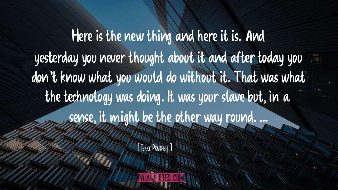 New Thing quotes by Terry Pratchett