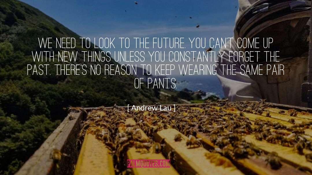 New Things quotes by Andrew Lau