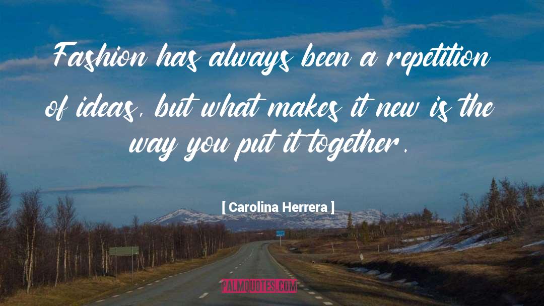 New Thinking quotes by Carolina Herrera