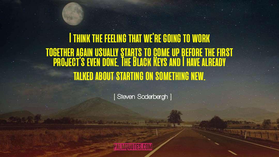 New Thinking quotes by Steven Soderbergh