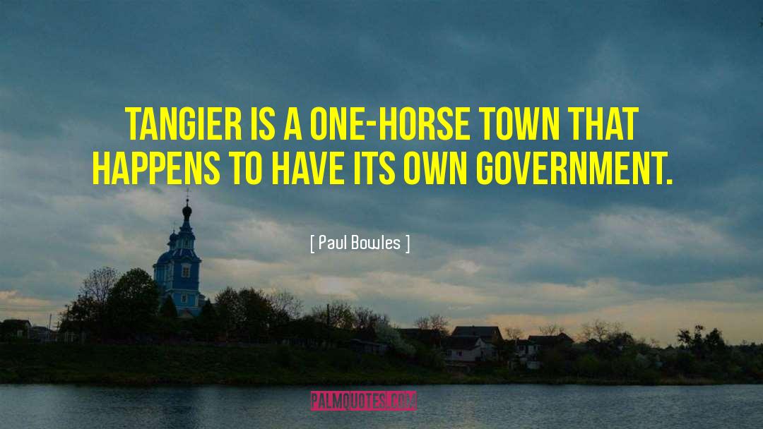 New Town quotes by Paul Bowles