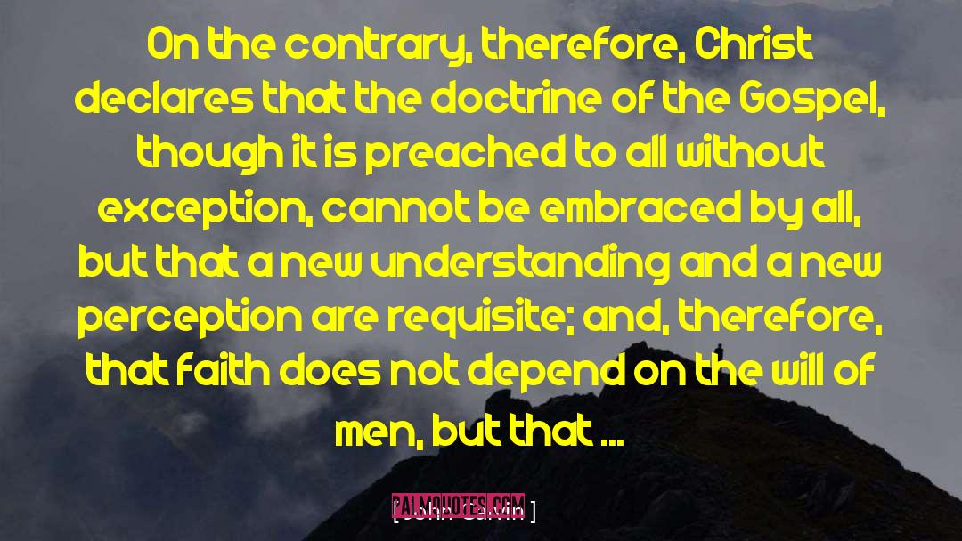 New Understanding quotes by John Calvin