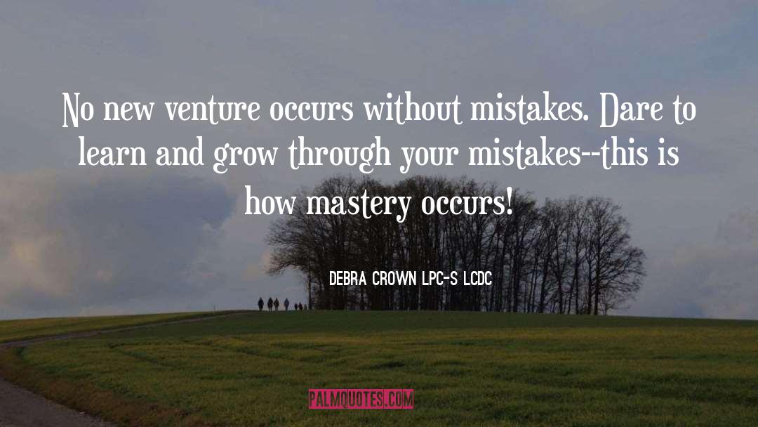 New Venture quotes by Debra Crown LPC-S LCDC