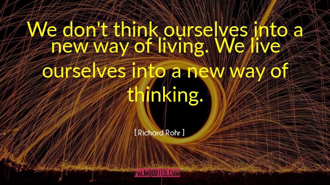 New Way Of Thinking quotes by Richard Rohr
