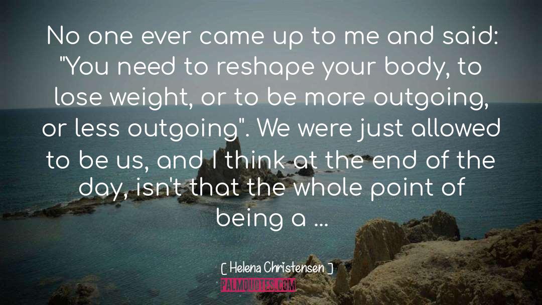 New Way Of Thinking quotes by Helena Christensen