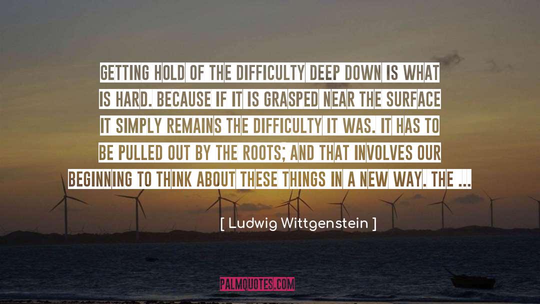 New Way Of Thinking quotes by Ludwig Wittgenstein
