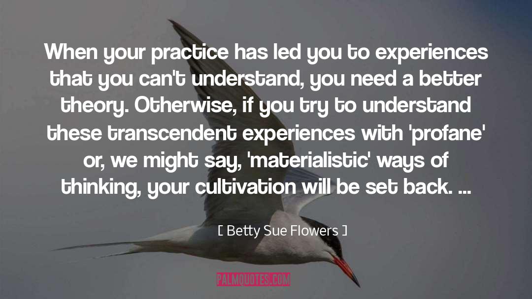 New Ways Of Thinking quotes by Betty Sue Flowers