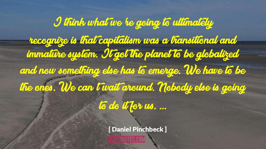 New Weird quotes by Daniel Pinchbeck