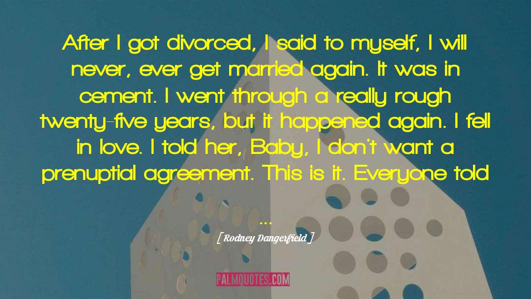 New Wife quotes by Rodney Dangerfield