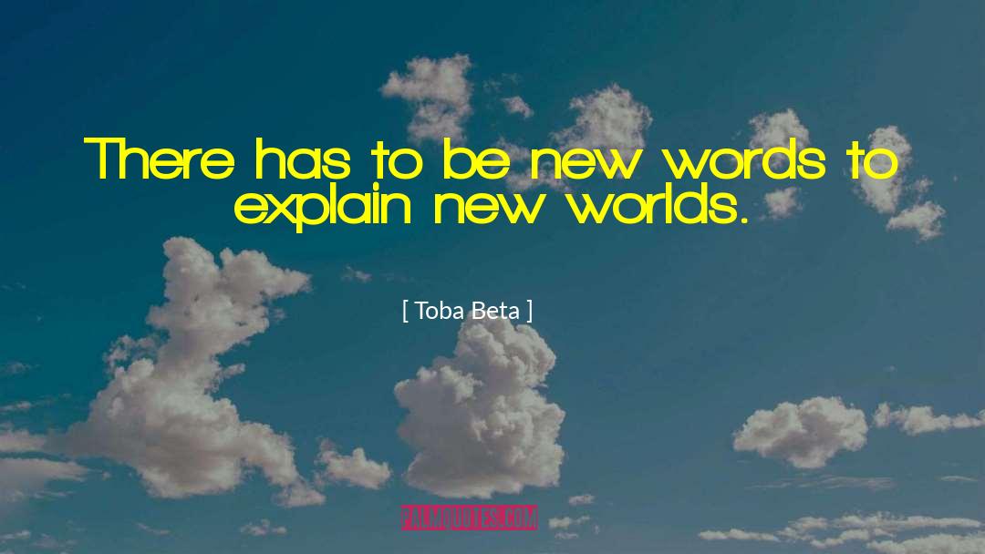 New Words quotes by Toba Beta