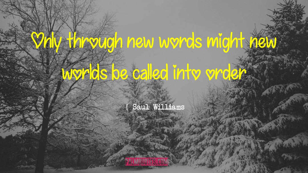 New Words quotes by Saul Williams